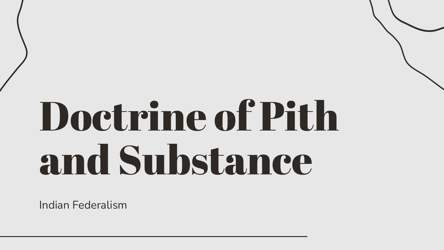 Preview of Doctrine Of Pith And Substance Notes